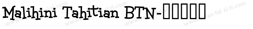 Malihini Tahitian BTN字体转换